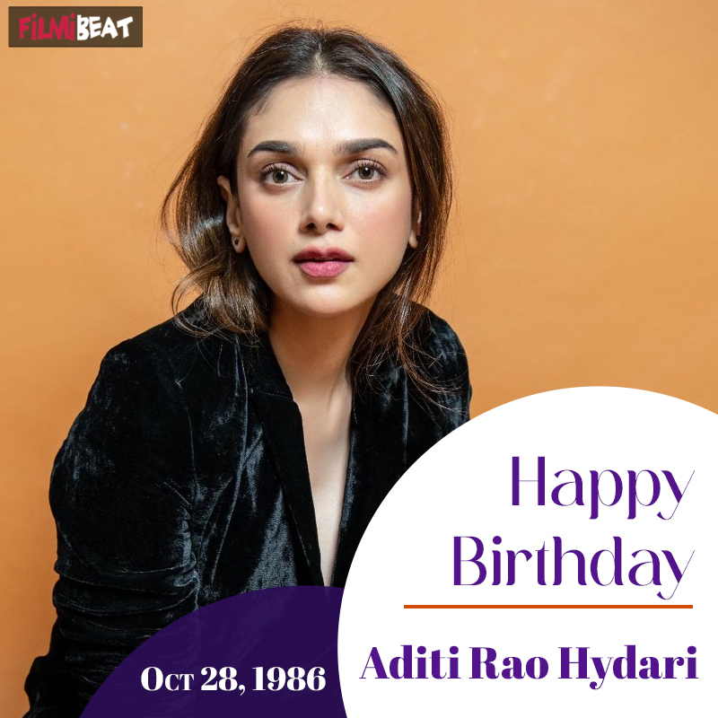 Happy Birthday Aditi Rao Hydari - Filmibeat