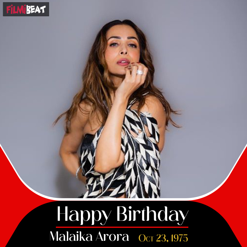 Happy Birthday Malaika Arora - Filmibeat