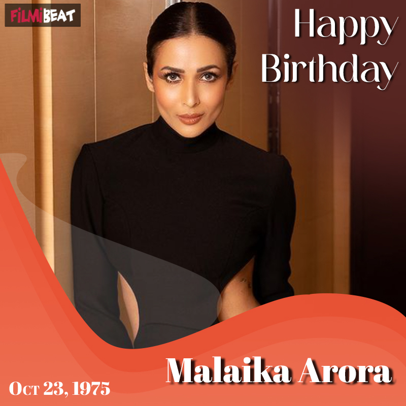 Happy Birthday Malaika Arora - Filmibeat