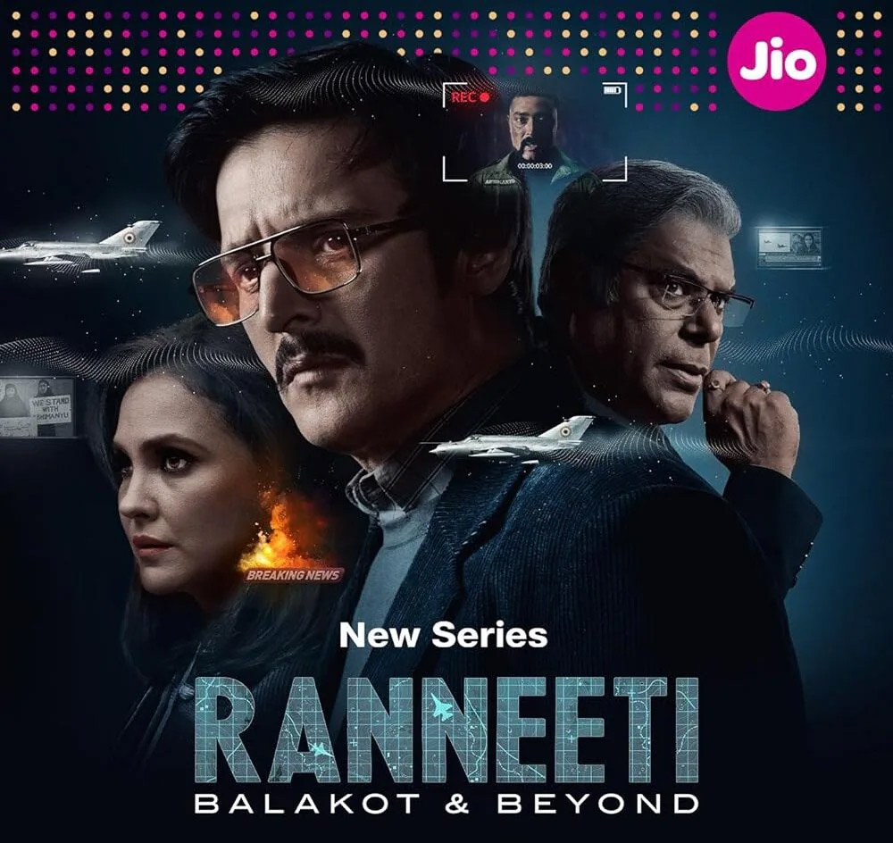 Ranneeti: Balakot & Beyond (Jio Cinema, April 25th)