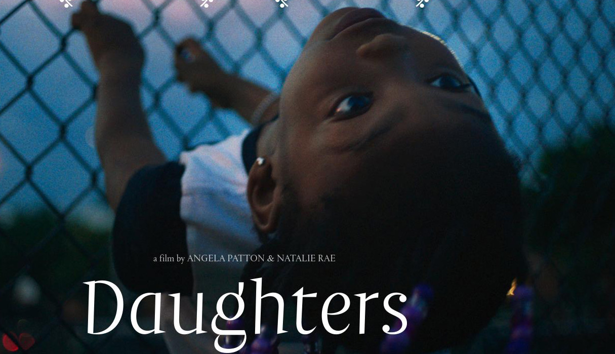 “Daughters” is a 2024 American documentary directed by Natalie Rae and Angela Patton.