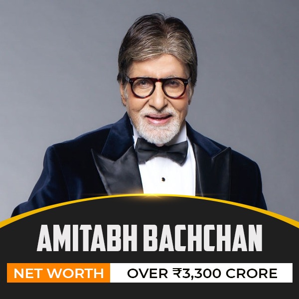Amitabh Bachchan  Net Worth: Over ₹3,300 crore