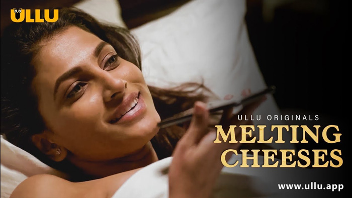 Melting Cheese - Top 10 Ullu App Web Series to Watch