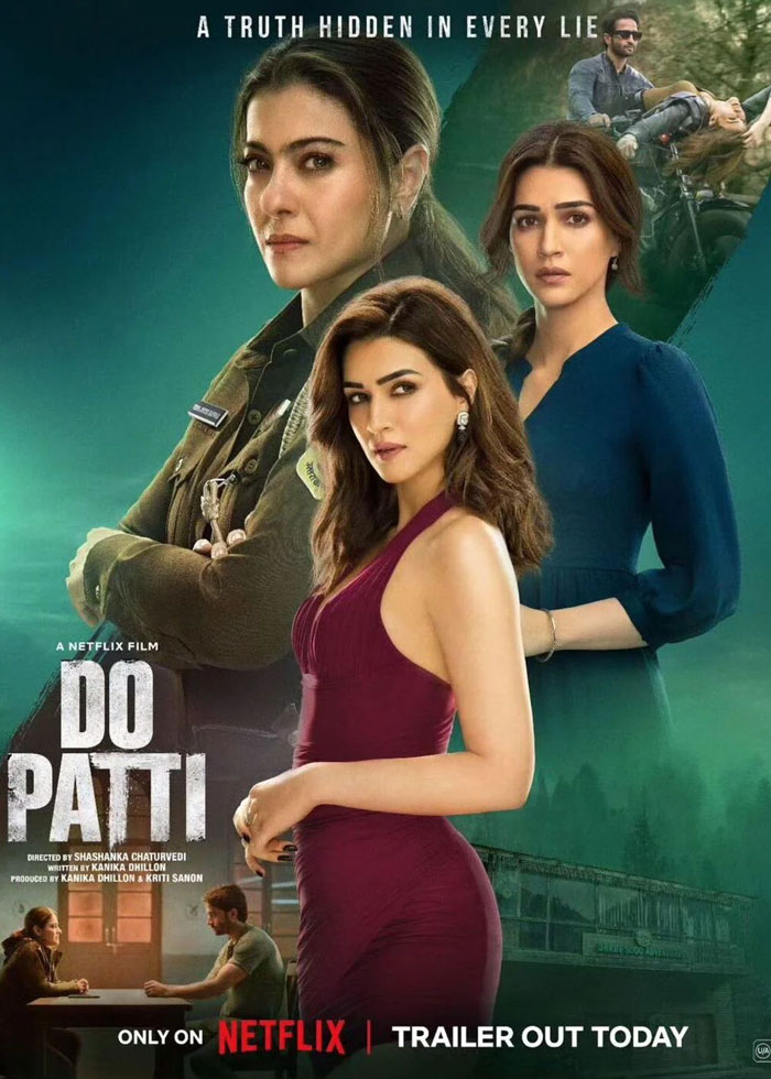 Do Patti: Starring Kajol and Kriti Sanon, Do Patti is a drama about two sisters navigating the complexities of life