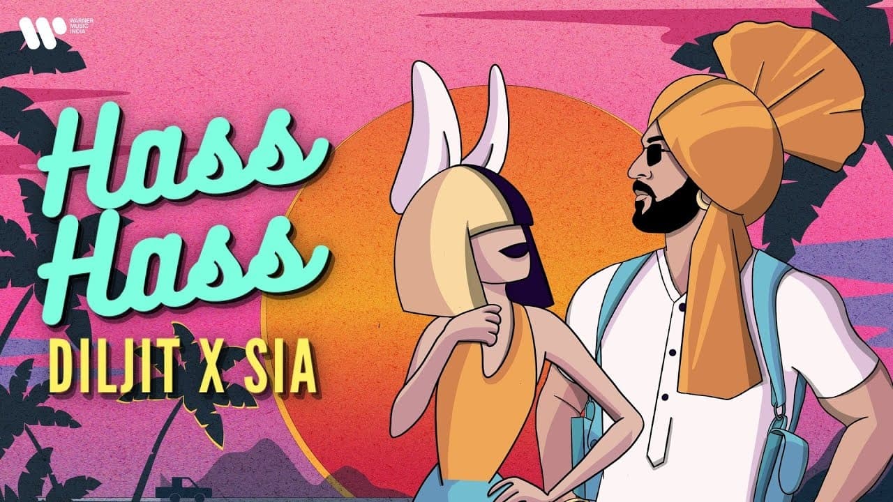Diljit Dosanjh & Sia – Hass Hass
