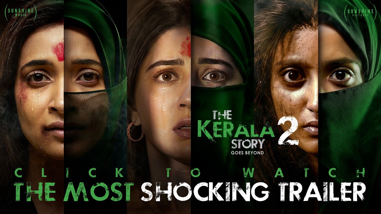 The Kerala Story 2 trailer official release visual