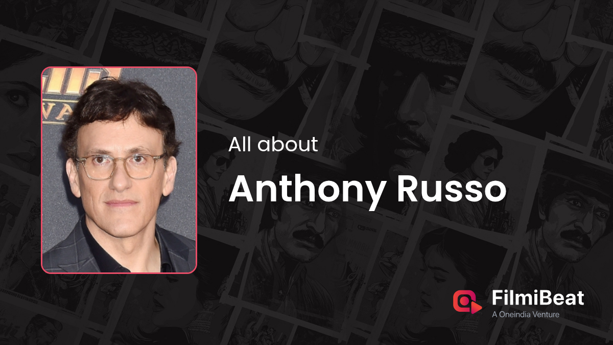 Anthony Russo Movies Anthony Russo Height, Age, Wife, Girlfriend