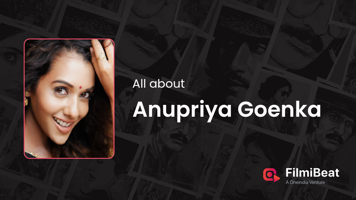 Anupriya Goenka Movies New And Upcoming Movies Of Anupriya Goenka Anupriya Goenka 39354 Og