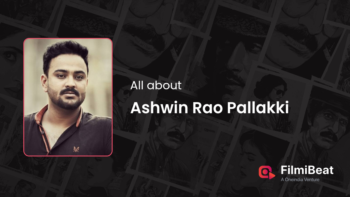 Ashwin Rao Pallakki Biography | Ashwin Rao Pallakki Girlfriend, Wife ...