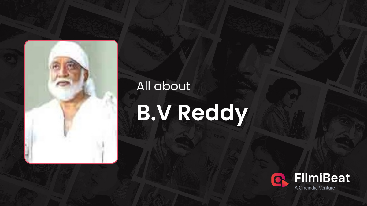 B V Reddy Biography | B V Reddy Girlfriend, Wife, Family & Net Worth ...