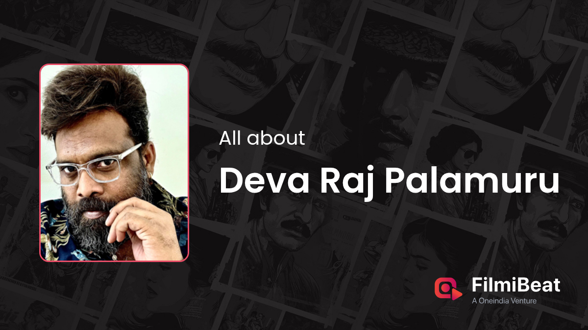 Deva Raj Palamuru Movies | Deva Raj Palamuru: Height, Age, Wife ...