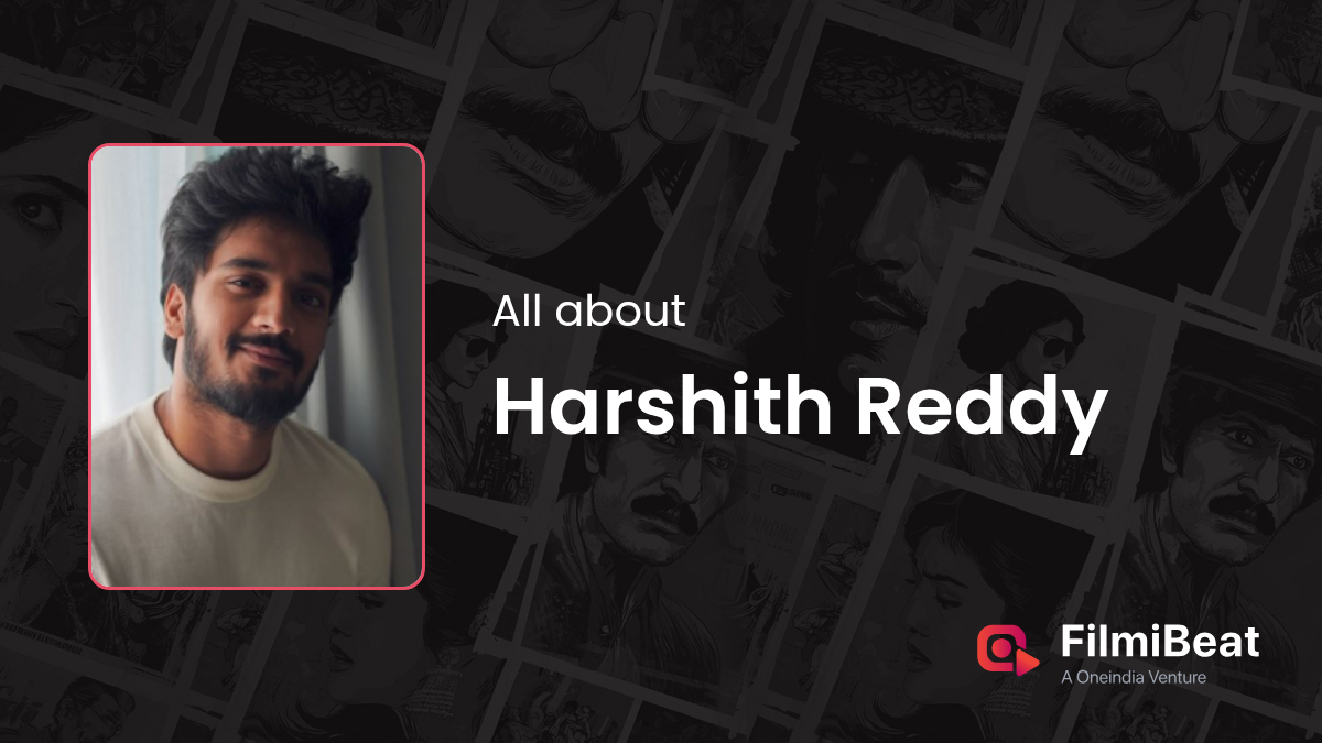 Harshith Reddy Movies | Harshith Reddy: Height, Age, Wife, Girlfriend ...