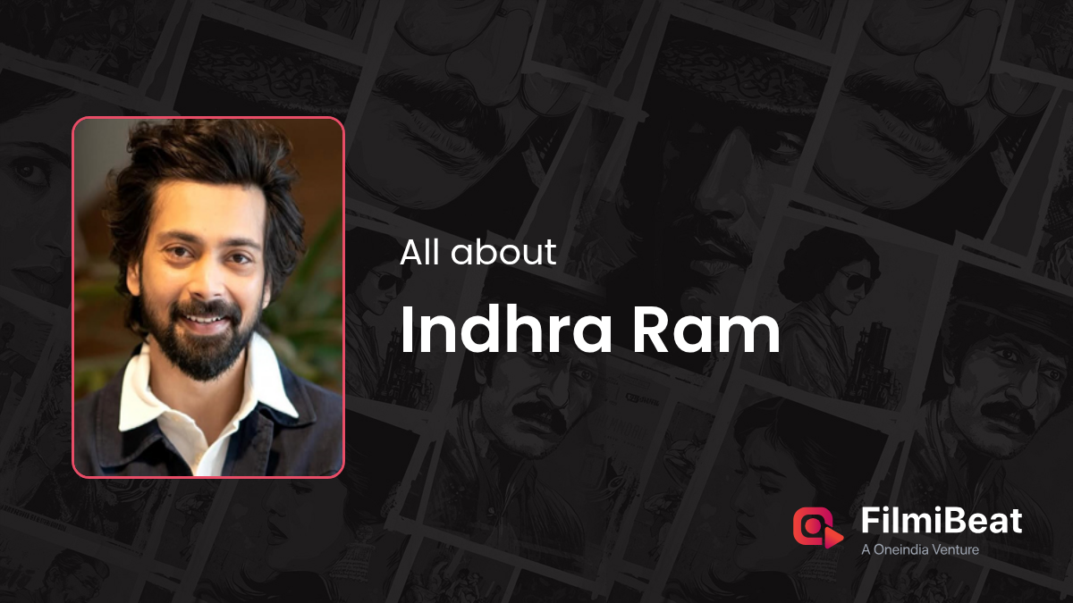 Indhra Ram Movies | New and Upcoming Movies Of Indhra Ram (2026, 2027 ...