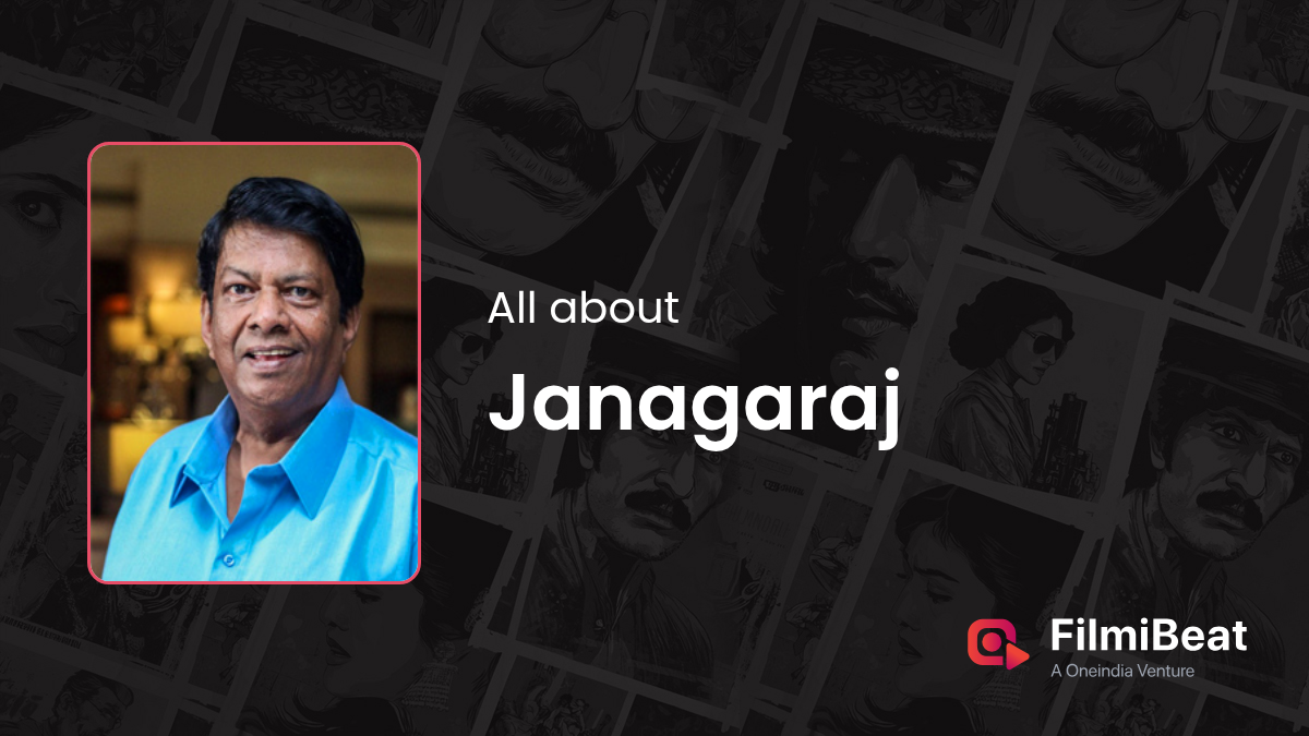 Janagaraj Movies | Janagaraj: Height, Age, Wife, Girlfriend, Biography ...