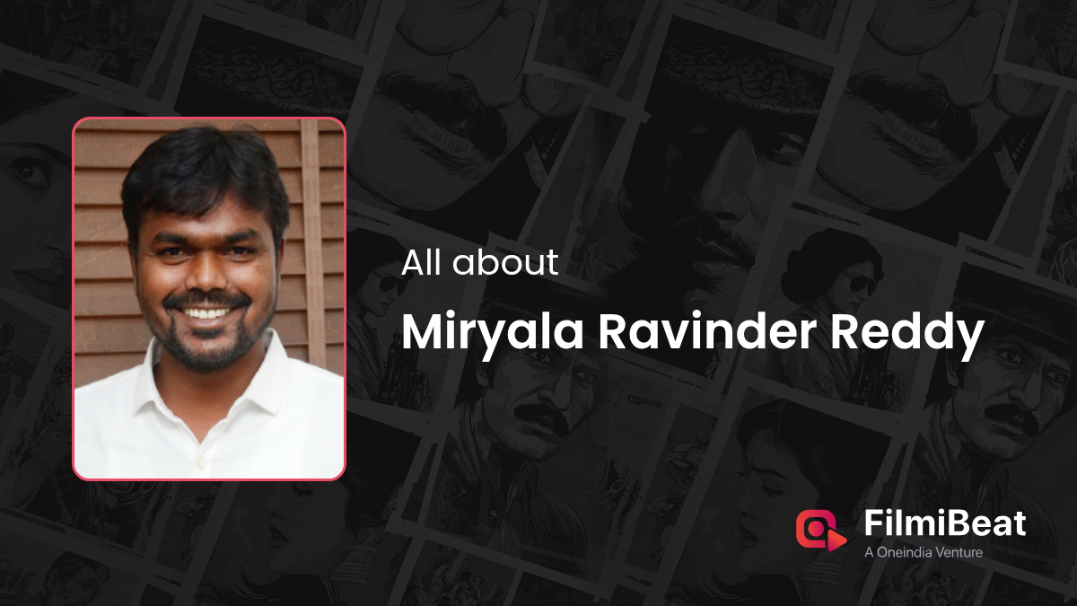 Miryala Ravinder Reddy Movies | Miryala Ravinder Reddy: Height, Age ...