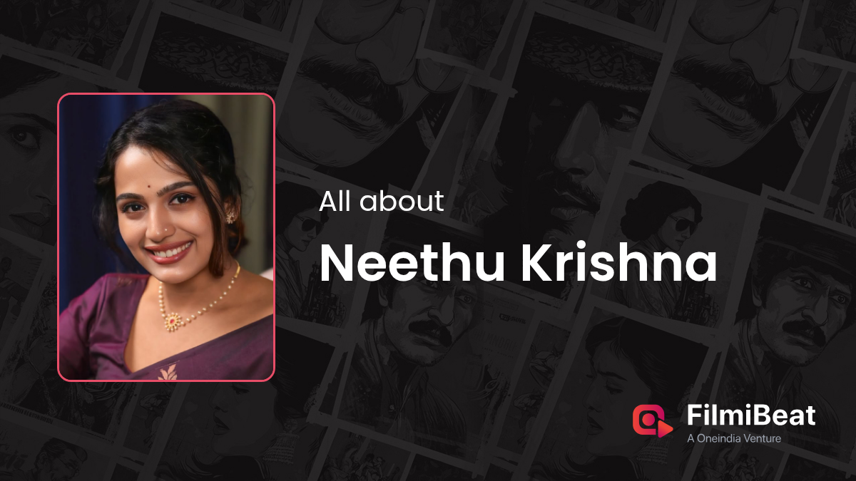 Neethu Krishna Movies | Neethu Krishna: Height, Age, Husband, Boyfriend ...