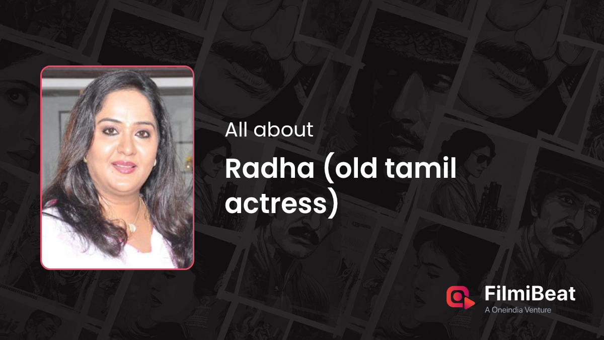 Radha Movies | Radha : Height, Age, Husband, Boyfriend, Biography ...