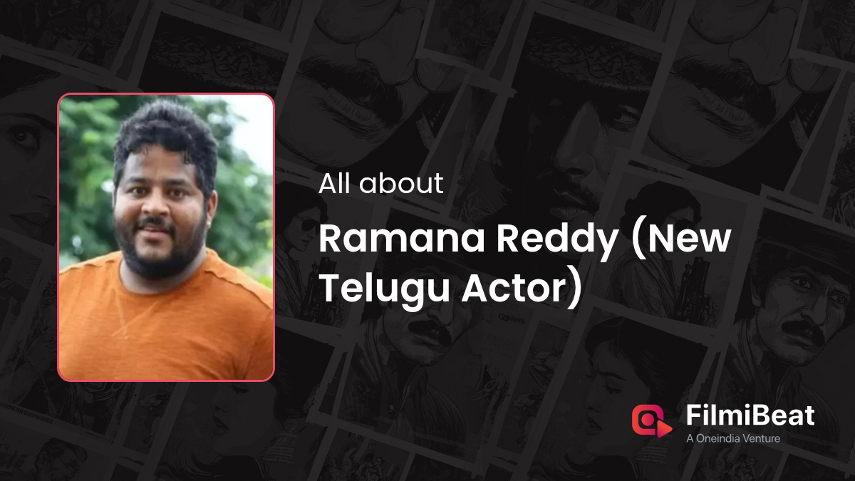 Ramana Reddy Movies | Ramana Reddy : Height, Age, Wife, Girlfriend ...