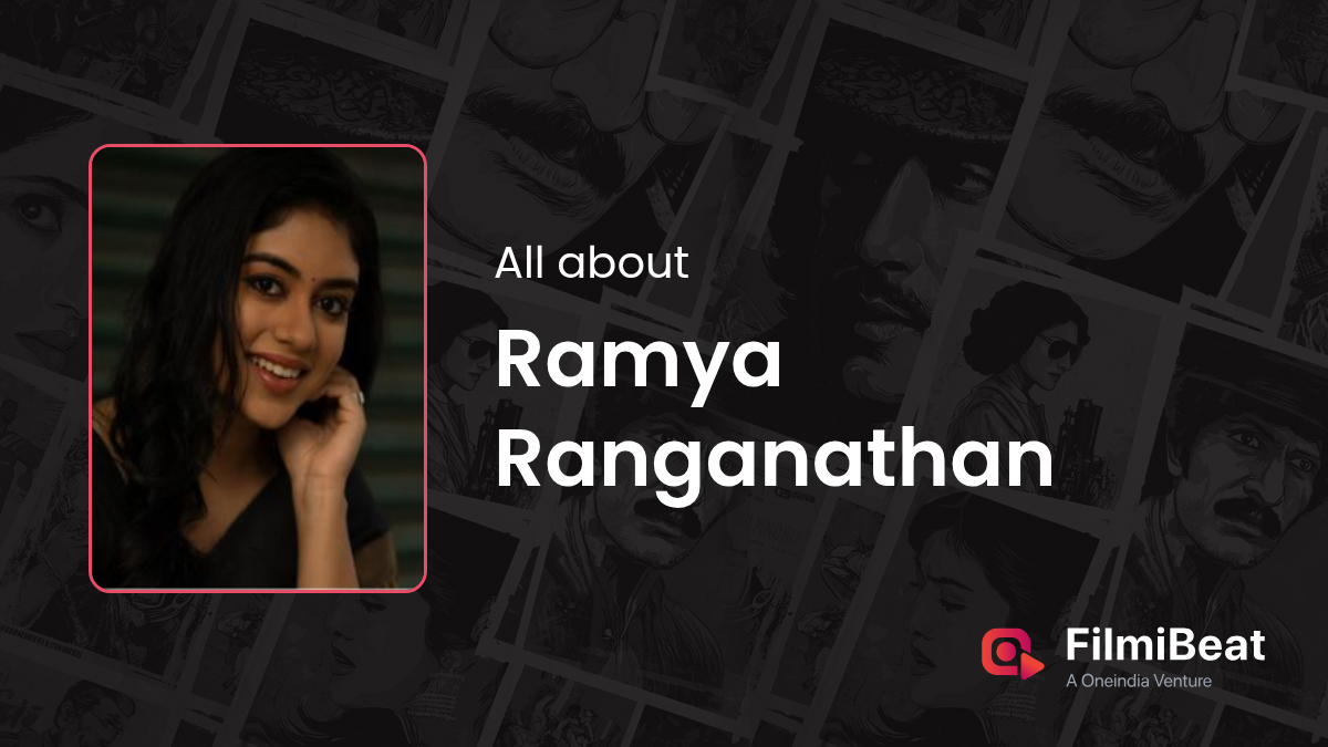 Ramya Ranganathan Movies | Ramya Ranganathan: Height, Age, Husband ...