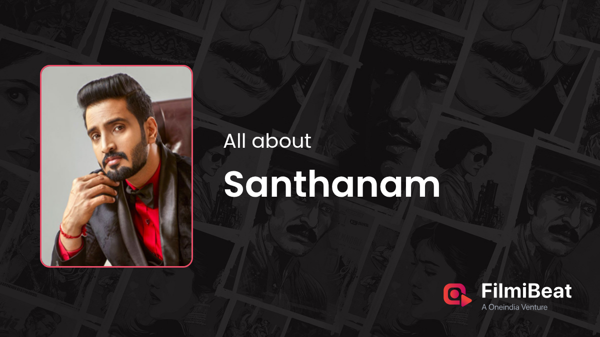 Santhanam Movies New And Upcoming Movies Of Santhanam 2025 2026 Santhanam 3236 Og 