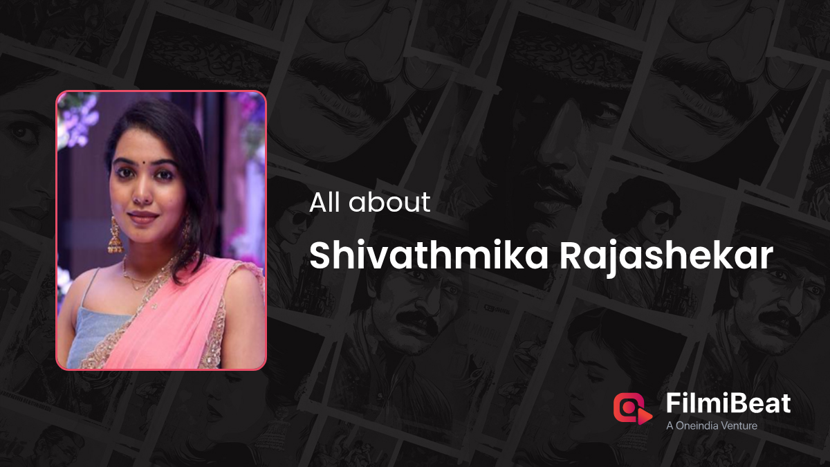 Shivathmika Rajashekar Movies | Shivathmika Rajashekar: Height, Age ...