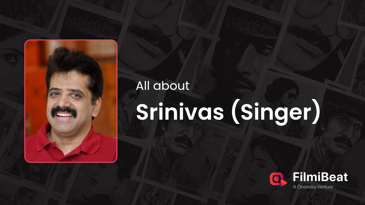Srinivas Biography | Srinivas Girlfriend, Wife, Family & Net Worth ...