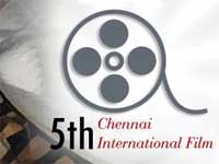 5th Chennai International film festival 5th Chennai International film festival