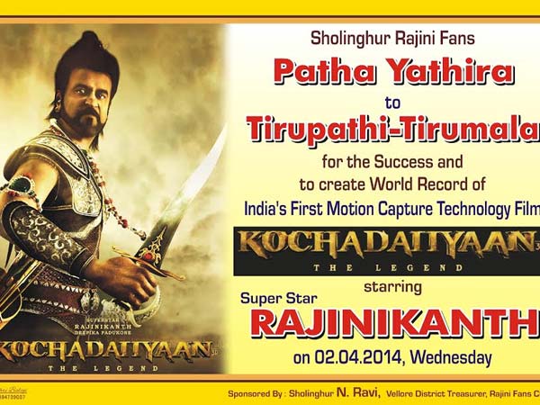 Rajini fans to start Padhayathra for the success of Kochadaiiyaan