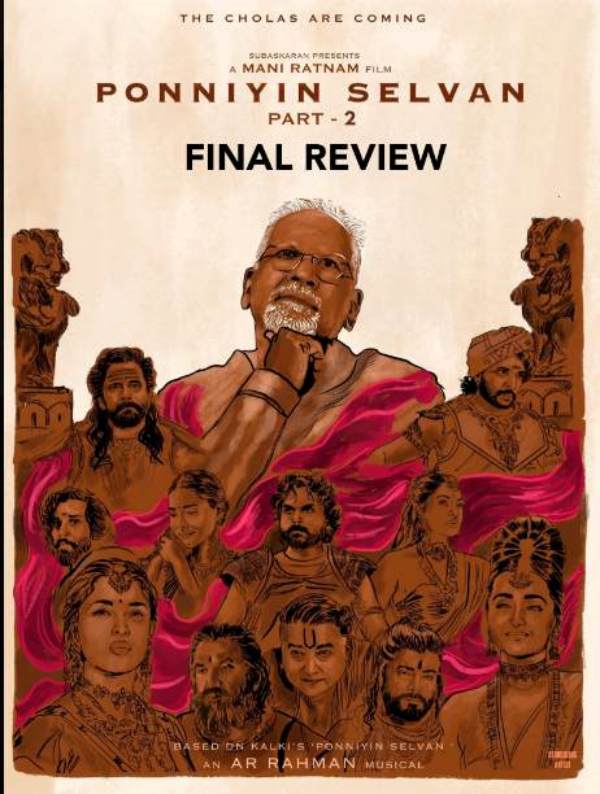  Ponniyin Selvan 2: Fans are praising Ponniyin Selvan as 100 Times better than Baahubali