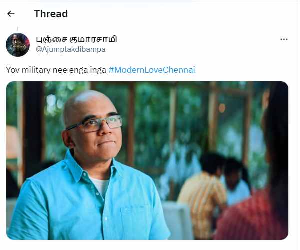 Modern Love Chennai Twitter Review: Worth and Worst stories details are here 