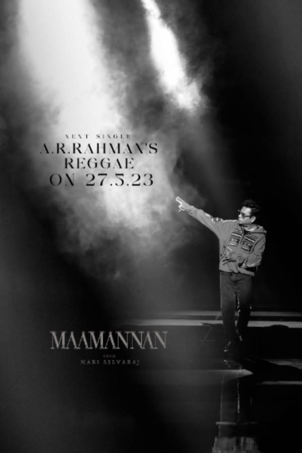  AR Rahman and Mari Selvaraj combo Maamannan Second Single will release on May 27th 
