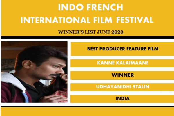 Kanne Kalaimaane movie won three awards at the Indo French International Film Festival 2023 Kanne Kalaimaane movie won three awards at the Indo French International Film Festival 2023