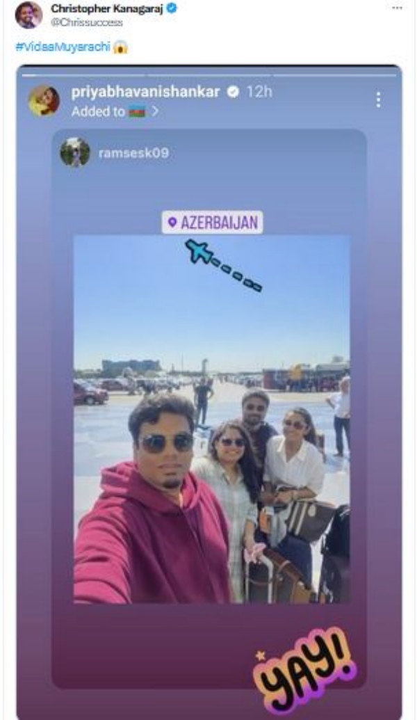 VidaaMuyarchi: Priya Bhavani Shankars photo trending from Ajiths VidaaMuyarchi shooting spot