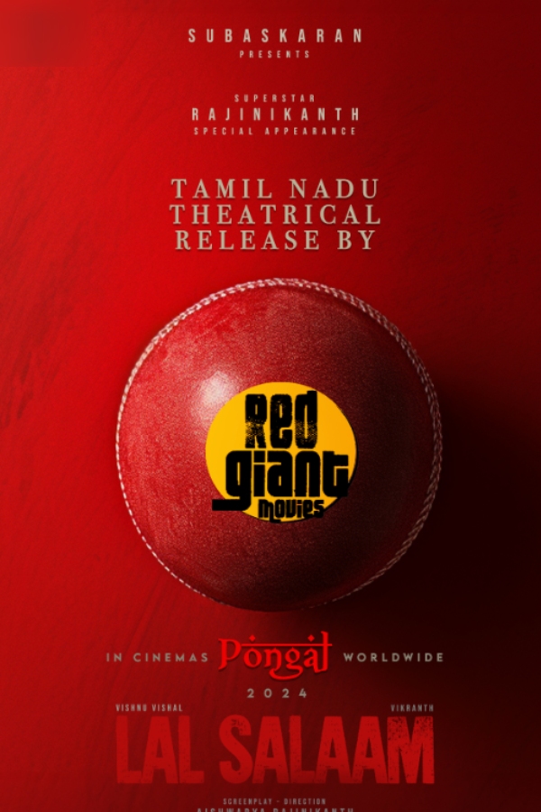 Lal Salaam: Red Giant Movies has acquired the Tamil Nadu theatrical rights of Lal Salaam 