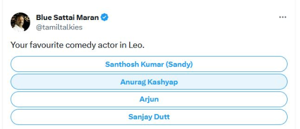 Director Blue sattai Maran trolls Vijays Leo movie villans as comedians