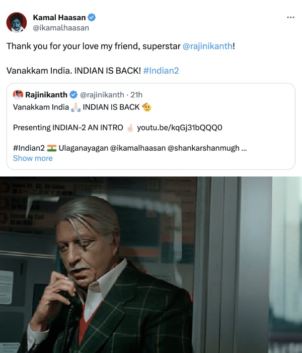 Actor Kamal haasan thanks for the Rajinikanths love for releasing Indian 2 intro video