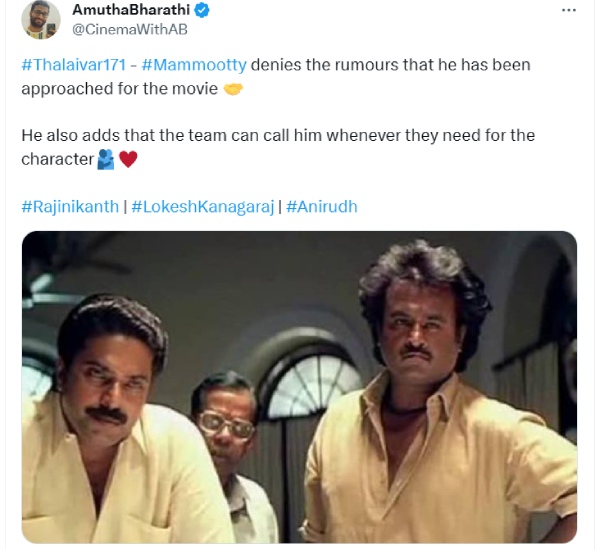 Actor Mammootty denies the rumours that he was approached for Thalaivar 171 with Rajinikanth