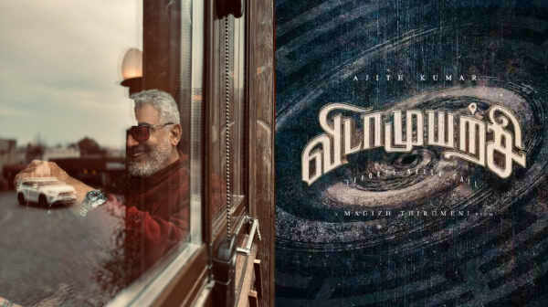 Ajith Kumar plans to release Vidamuyarchi movie in this April?