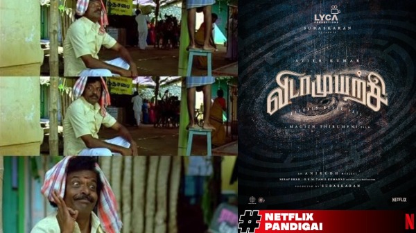  VidaaMuyarchi: Ajith Fans disappointed about VidaaMuyarchi OTT update 