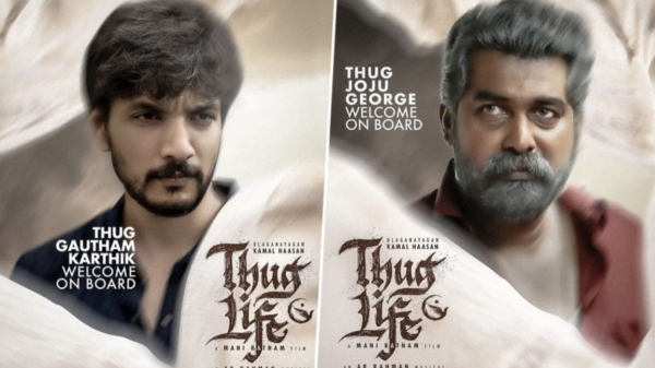  Thug Life: Joju George and Gautham Karthik have teamed up in Kamals Thug Life