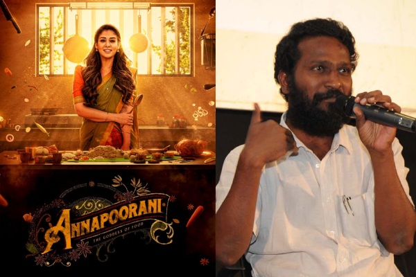 Director vetrimaran who supports nayanthara annapoorani movie Director vetrimaran who supports nayanthara annapoorani movie