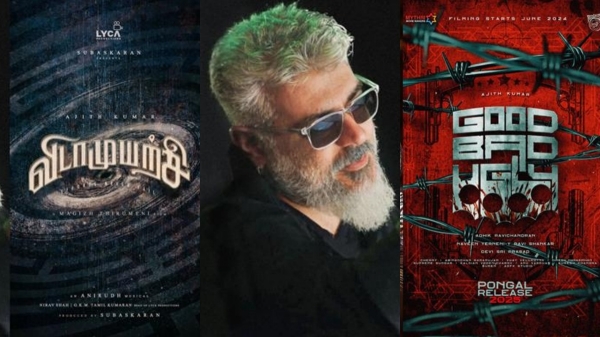 Vidaamuyarchi And Good Bad Ugly Movie Updates Release on Ajith Birthday Vidaamuyarchi And Good Bad Ugly Movie Updates Release on Ajith Birthday