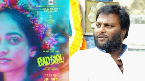 bad girl vetrimaaran mohan g bad girl vetrimaaran mohan g