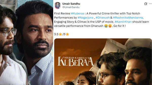 Kuberaa First Review Nagarjuna and Dhanush performances are top notch told by Umair Sandhu Kuberaa First Review Nagarjuna and Dhanush performances are top notch told by Umair Sandhu