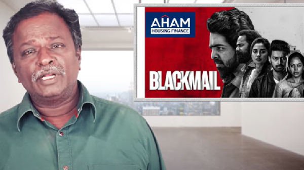 Blackmail review done by Blue Sattai Maran he appreciates first half and trolls second half Blackmail review done by Blue Sattai Maran he appreciates first half and trolls second half