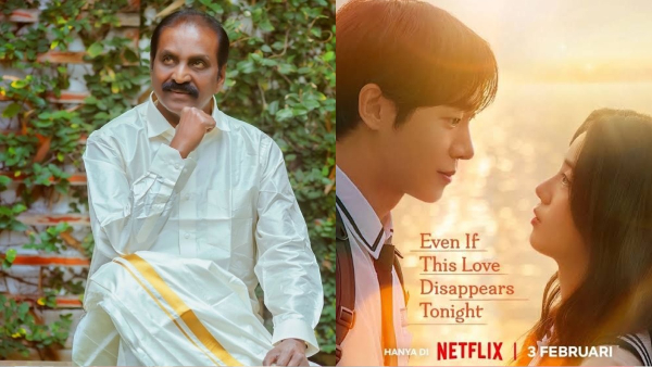 Vairamuthu s Valentine s Day special OTT suggestion is Even if this Love Disappears tonight
