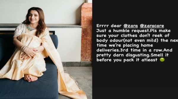 Trisha Slams Zara Over Foul - Smelling Clothes - This Is The Third Time Trisha Slams Zara Over Foul - Smelling Clothes - This Is The Third Time