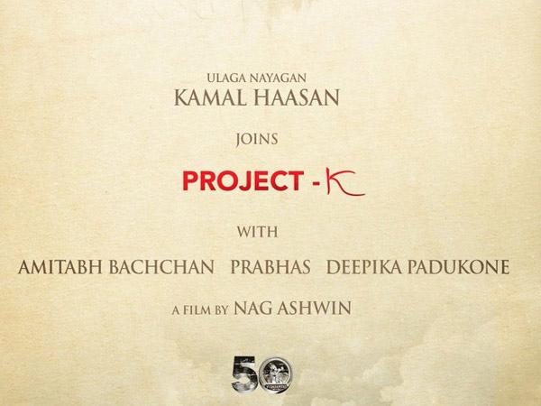 Prabhas Nag Ashwin Project K movie official Update Kamal Haasan joins in Project K movie