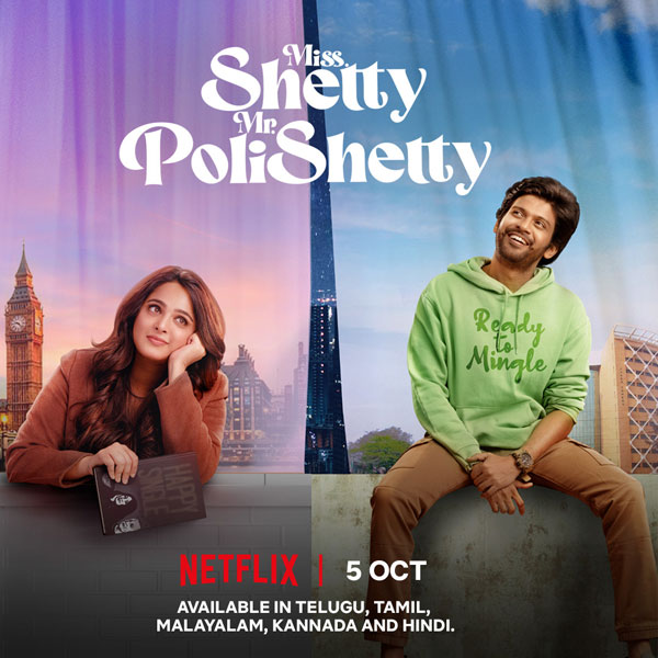 Miss Shetty Mr Polishetty Movie Streaming on Netflix From October 5th