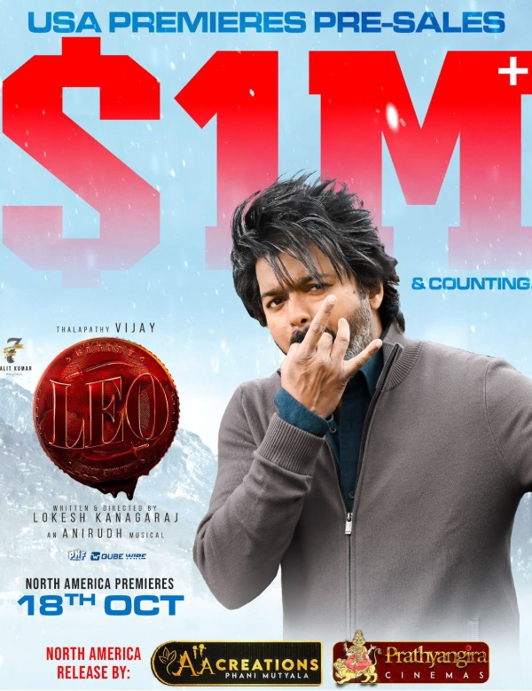 Vijay Starrer LEO Movie Crosses 1 Million Doller Mark in Pre Sales in USA Vijay Starrer LEO Movie Crosses 1 Million Doller Mark in Pre Sales in USA